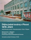 Dějiny jedné továrny v Plesné /1878-2023/