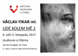 Výstava Lidé kolem mě 2 - Václav Fikar ml.