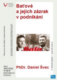 Baťové a jejich zázrak v podnikání - PhDr. Daniel Švec