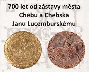 Mezinárodní odborná konference – 700 let od zástavy města Chebu a Chebska Janu Lucemburskému